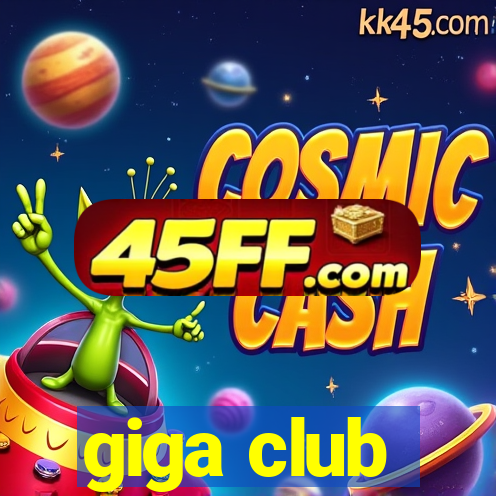 giga club